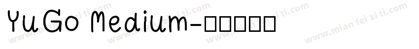 YuGo Medium字体转换